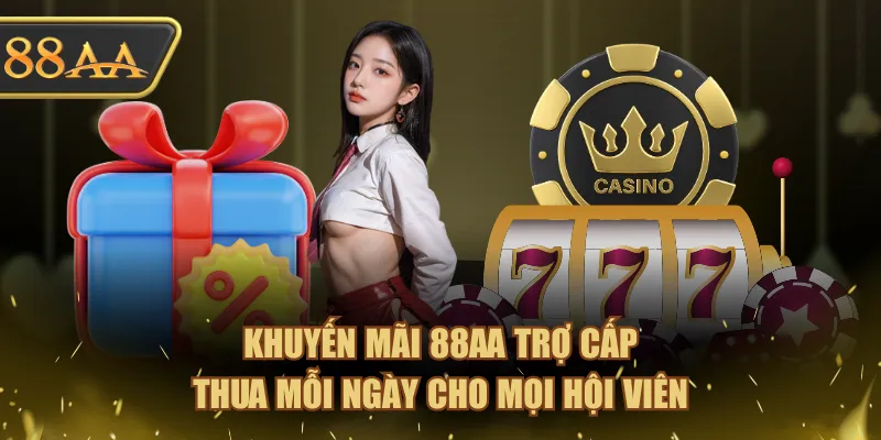 Khuyến mãi 88AA trợ cấp thua mỗi ngày cho mọi hội viên